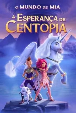 O Mundo de Mia - A Esperança de Centopia - WEB-DL